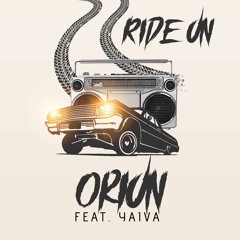 Ride On - O'rion ft. Yaiva - dj Soe 2019 MIx