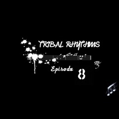 TRIBAL RHYTHM EP 8