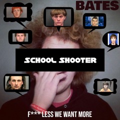 School Shooter (Less Diss)