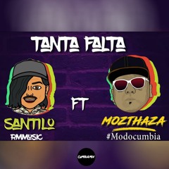 Mozthaza Ft. Santilo - Tanta Falta