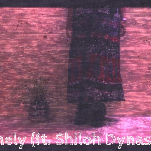 Lonely (ft. Shiloh Dynasty)