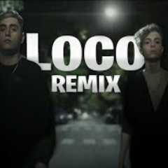 Loco - Elio ft Oscu (Remix) x Fer Palacio ft Axel