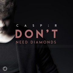 Don't Need Diamonds