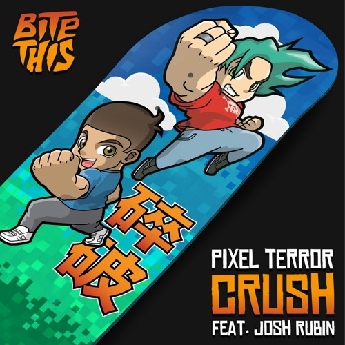 Pixel Terror - Crush (feat. Josh Rubin) [FREE DL]
