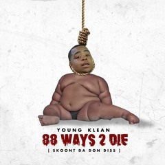 88 Ways 2 Die