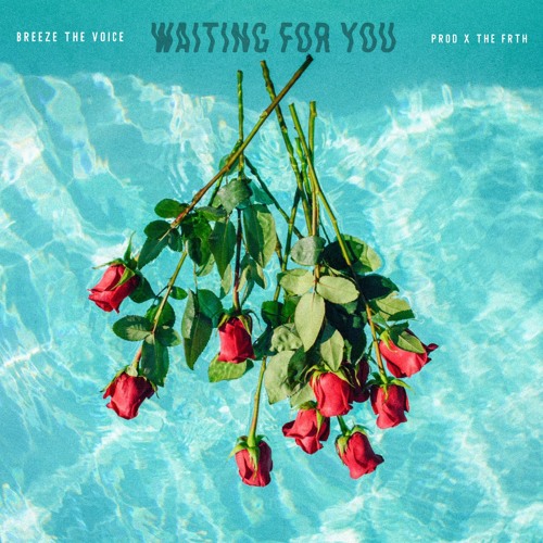 Waiting For You (Prod x TheFrth)