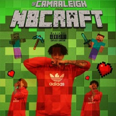 N8CRAFT (PROD. @CAMRALEIGH)