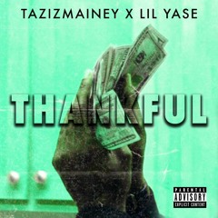 BE THANKFUL(SINGLE) - TAZIZMAINEY X LIL YASE
