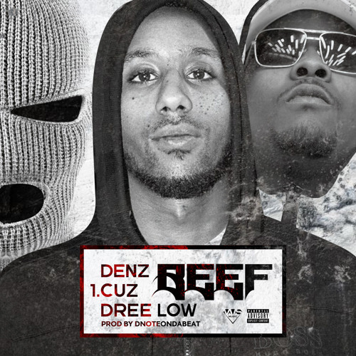 Denz - BEEF ft. 1.Cuz Dree Low (IG @GhettoTalanger)