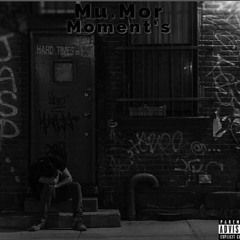 Mu.Mor- Moments Remix