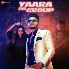 Yaara Da Group New punjabi song 2019
