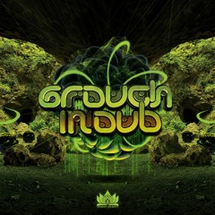 Grouch In Dub (in order)