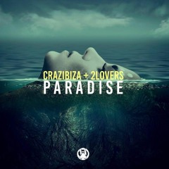 CRAZIBIZA & 2LOVERS - PARADISE (SC EDIT)