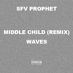 Middle Child [Remix] - Waves