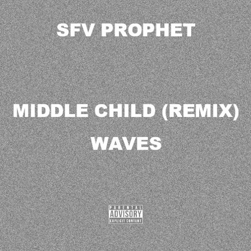 Middle Child [Remix] - Waves