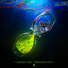 GrymeTyme - Transmutate