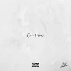 Cautious