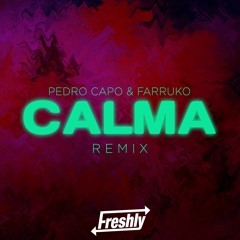 Pedro Capo & Farruko - Calma (DJFreshly Super Love Mix) FREE DOWNLOAD (BUY/COMPRAR)