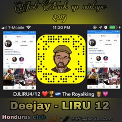DJ LIRU - JUTS  FUCK UP MIXTAPE 2019  ( INTAGRAM;DEEJAY LIRU12{HONDU CLUD MUSIC