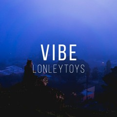 Lonleytoys - Vibe