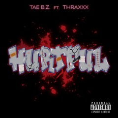 Hurtful feat. Thraxxx