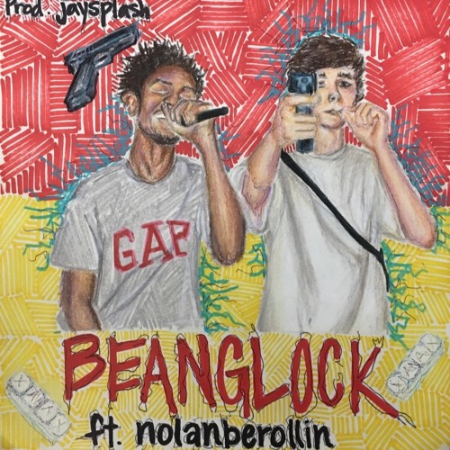 BEANGLOCK FT NOLANBEROLLIN!