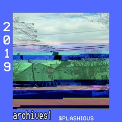 archives1 [Full Beat Tape] (Prod. $plashious) *Also On Spotify/Apple Music*