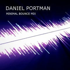 Daniel Portman - Minimal Bounce Mix 2019