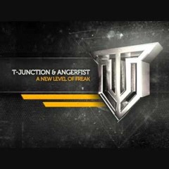 T-Junction & Angerfist - A New Level Of Freak