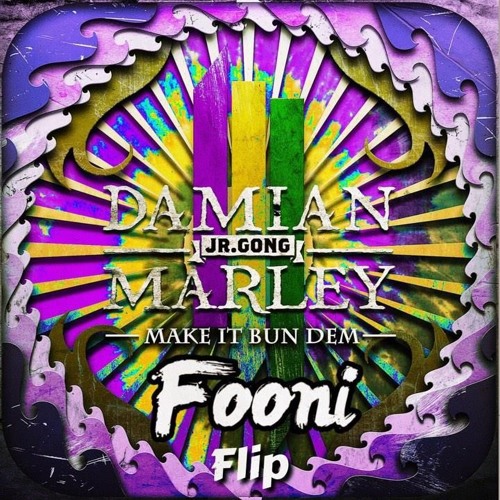 MAKE IT BUN DEM (FOONI FLIP)