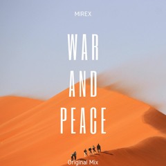War and Peace(Original Mix)