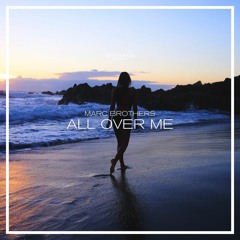 Marc Brothers - All Over Me
