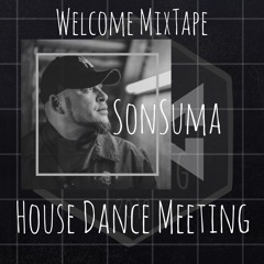 House Dance Meeting 2019 Welcome Mix by SonSuma