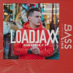 BASSLINE GUESTMIX #2 - LOADJAXX