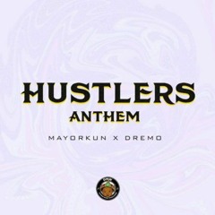 Dremo x Mayorkun - Hustle Anthem