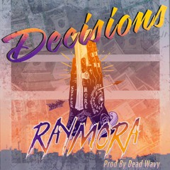 Decisions Ray Mora