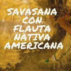 Flauta Nativa Americana F Savasana