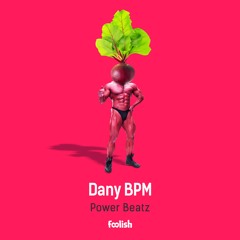 Dany BPM - Power Beatz