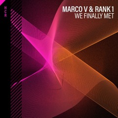 Marco V & Rank 1 - We Finally Met [High Contrast Recordings]