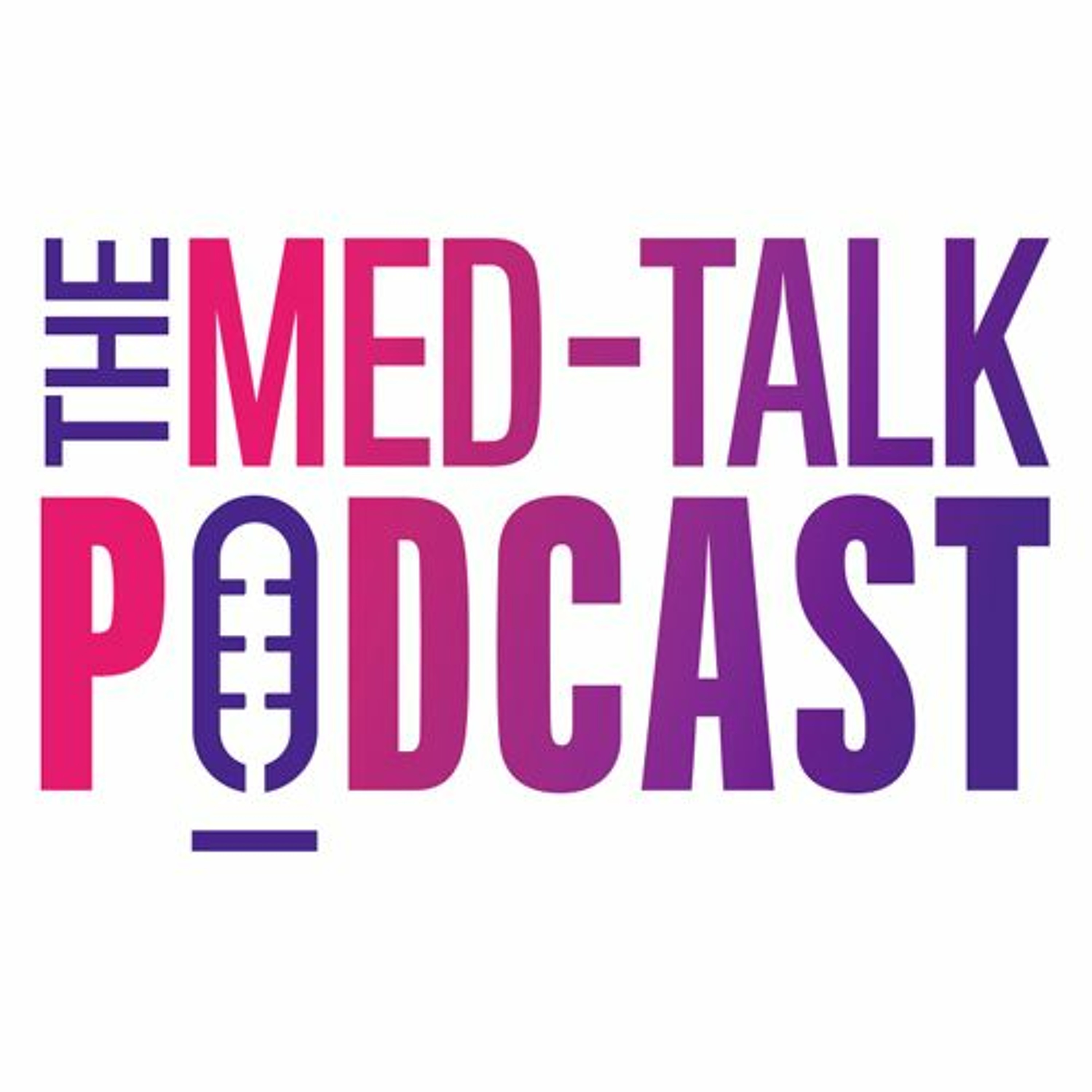 The MedTalk Podcast