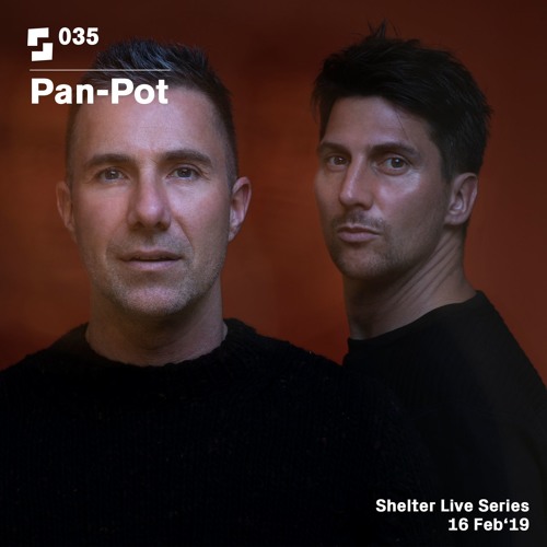 Live Series #035; Pan-Pot | 16/02/19