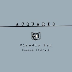 Claudio PRC @ Acquario - 03/03/18