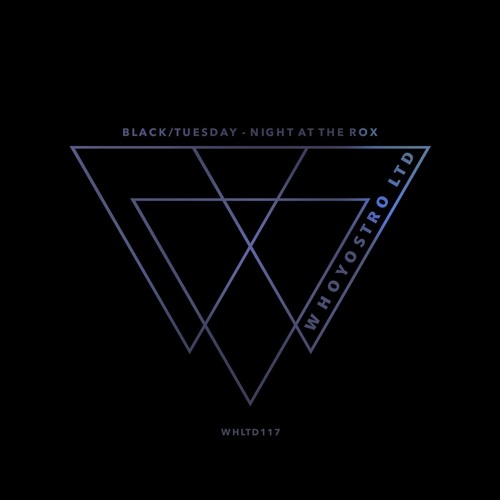 Black/Tuesday feat. Diego Santana - Night At The Rox [WHLTD117]
