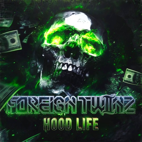 Foreign Twiinz - Hood Life