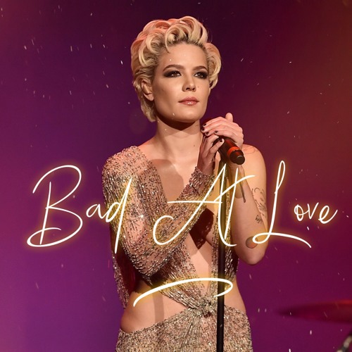 Bad At Love (Halsey) - JunLIB