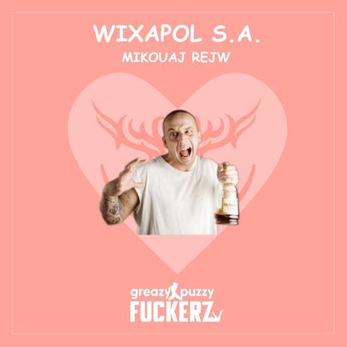 WIXAPOL X GPF - PEJA POLKA UPTEMPOLKA (MIKOUAJ REJW TU BYL)