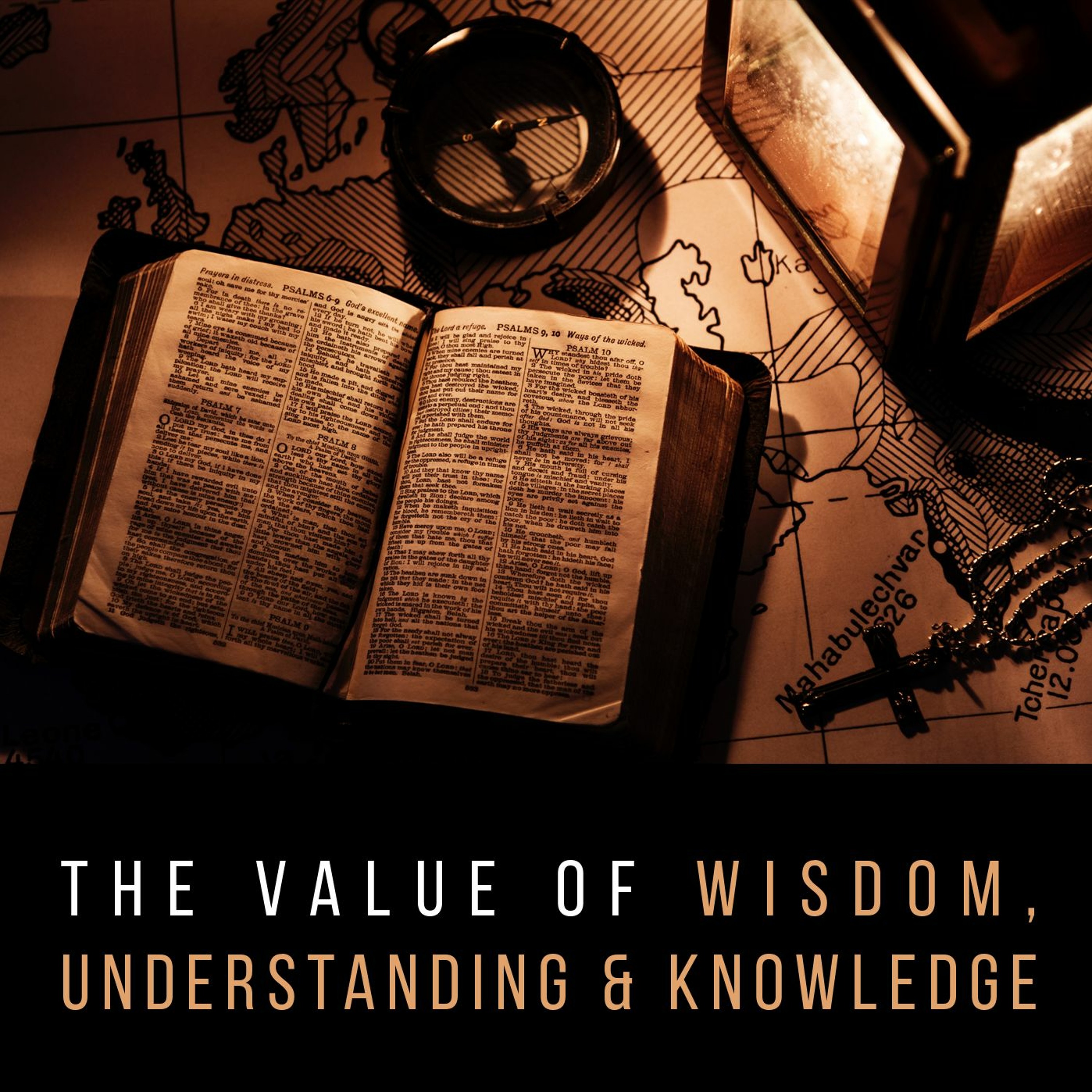 The Value of Wisdom, Understanding & Knowledge episode artwork