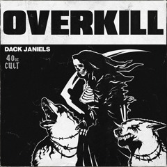 DACK JANIELS - OVERKILL