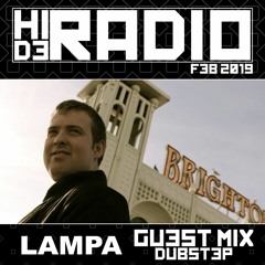 Hide Radio - February 2019 (Lampa - Guest Mix (Dubstep))