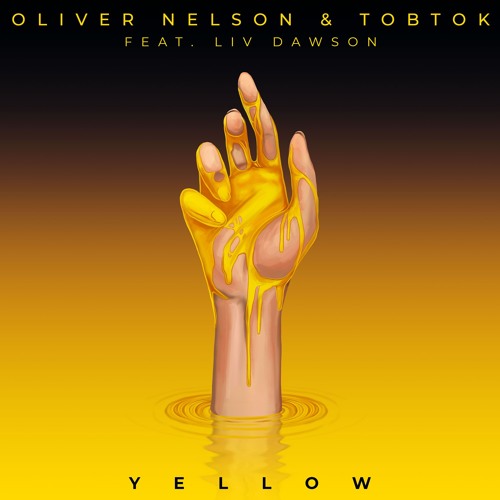 Oliver Nelson & Tobtok - Yellow (feat. Liv Dawson)